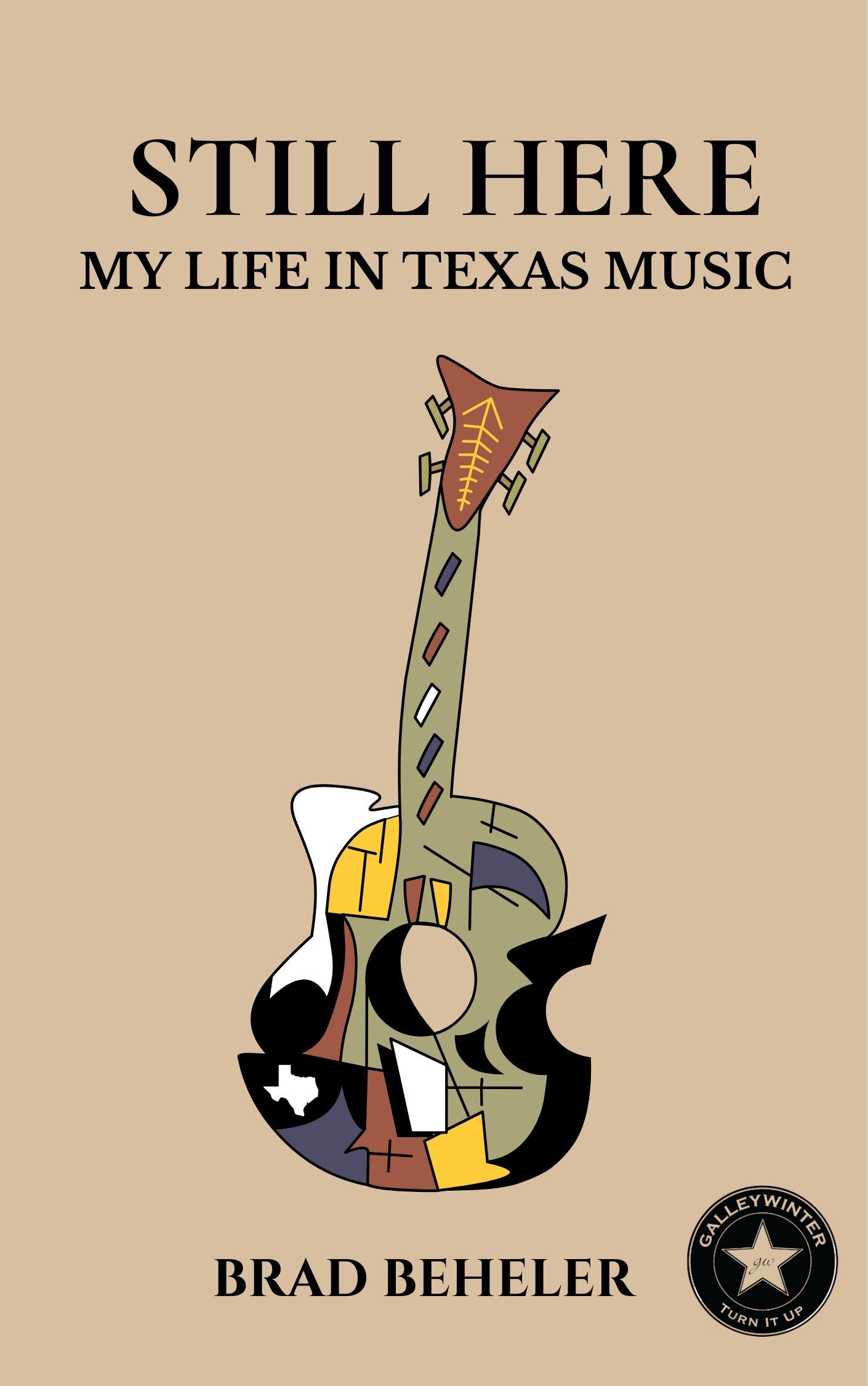 Still Here: My Life in Texas Music